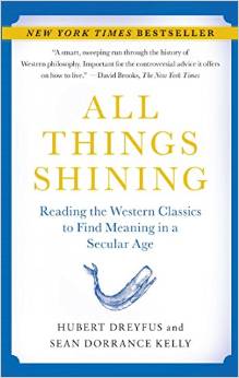 All Things Shining: Reading the Western Classics to Find Meaning in a  Secular Age – Philosophical Confessions